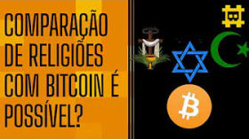 Comparação do surgimento das religiões monoteístas com o nascimento do Bitcoin - [CORTE] by HASH - Cortes bitcoinheiros