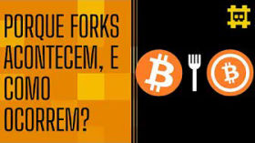 Porque os forks acontecem e o resumo dos forks do Bitcoin - [CORTE] by HASH - Cortes bitcoinheiros