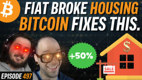 How Bitcoin Fixes the Housing Crisis | EP 497 by Simply Bitcoin