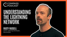 Understanding The Lighting Network | Rusty Russell | Compass Podcast by compassmining