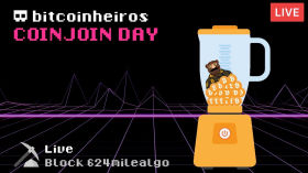 Dia do Coinjoin #Coinjoinday - LIVE BITCOINHEIROS by bitcoinheiros