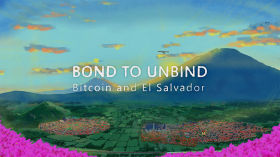 Bond to Unbind - Bitcoin and El Salvador by pollen
