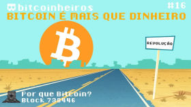 Por que o Bitcoin é mais do que dinheiro? - Parte 16 - Série "Why Bitcoin?" by bitcoinheiros