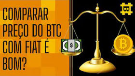O preço do bitcoin em relação a moedas Fiat é importante? - [CORTE] by HASH - Cortes bitcoinheiros