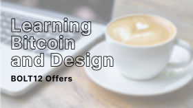 Learning Bitcoin and Design #10: BOLT 12 Offers by Bitcoin Design Community
