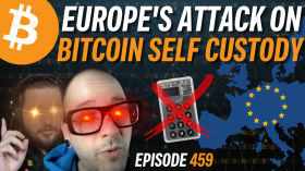Europe on the Verge of Banning Bitcoin Self Ownership | EP 459 by Simply Bitcoin
