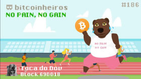 Não existe ganho sem dor - No pain, no gain by bitcoinheiros