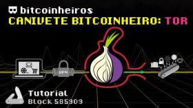 4 - TOR: Canivete Suíço Bitcoinheiro by bitcoinheiros
