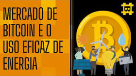 Mercado do Bitcoin estimula a eficiência no uso de energia - [CORTE] by HASH - Cortes bitcoinheiros