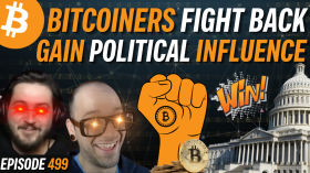 Bitcoiners Take on the DC Swamp Establishment, WE ARE WINNING | EP 499 by Simply Bitcoin