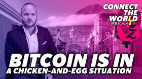 Bitcoin is a chicken and egg situation | Jose Lemus by Connect The World