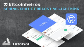Sphinx - Chat e Podcast na Lightning Network by bitcoinheiros