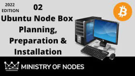 UNB22 - 02 - Planning Preparation and Installation of Ubuntu by Ministry of Nodes