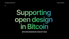 Supporting open design in Bitcoin @ COSCUP 2022 by Bitcoin Design Community