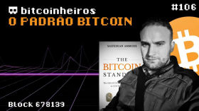 O Padrão Bitcoin - Convidado Guilherme Bandeira (tradutor do livro) by bitcoinheiros