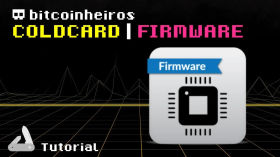 5 - Atualize o Firmware da sua Coldcard com segurança by bitcoinheiros