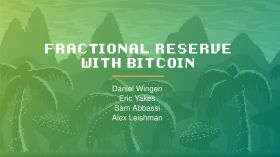 Fractional Reserve with Bitcoin - Adopting Bitcoin Day 2 - Bitfinex Stage by Adopting Bitcoin