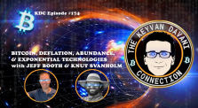 Bitcoin, Deflation, Abundance, & Exponential Technologies-with Jeff Booth & Knut Svanholm / KDC #174 by The Keyvan Davani Connection