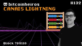 Balanceamento de canais Lightning - Convidado Henrique Vilela by bitcoinheiros