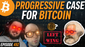 The Progressive Case for Bitcoin (Part 2) | EP 492 by Simply Bitcoin
