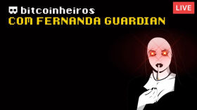 O melhor da semana - Convidada Fernanda Guardian by bitcoinheiros