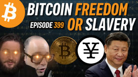 Your Future: China's CBDC or Bitcoin | EP399 by Simply Bitcoin