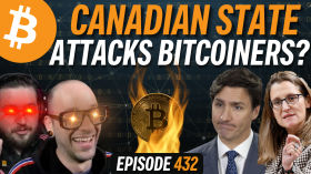 Canadian Government Starts Attacking Bitcoiners | EP 432 by Simply Bitcoin