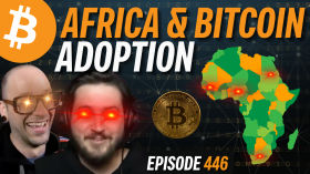 The Truth About Bitcoin Adoption in Africa | EP 446 by Simply Bitcoin