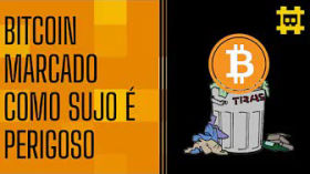 Bitcoin "sujo" é impossível de destruir e censurar - [CORTE] by HASH - Cortes bitcoinheiros