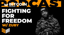 Fighting For Freedom w/ Zuby - Bitcoin Magazine Podcast by bitcoinmagazine