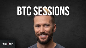 Bitcoin - Enemy of the State with BTC Sessions by What Bitcoin Did
