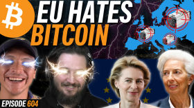 Europe Wants to Ban Bitcoin Mining for Good | EP 604 by Simply Bitcoin