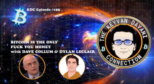 Bitcoin is The Only Fuck You Money- with Dave Collum & Dylan Le Clair / KDC #185 by The Keyvan Davani Connection