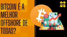 Bitcoin é a melhor solução para quem quer uma Offshore acessível e barata - [CORTE] by HASH - Cortes bitcoinheiros