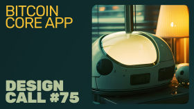 Bitcoin Core App Design Call #75 by Bitcoin Design Community