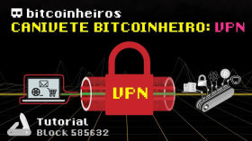 3 - VPN: Canivete Suíço Bitcoinheiro by bitcoinheiros