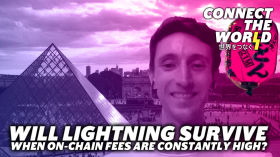Will lightning survive when on chain fees are constantly high? | Bastien Teinturier by Connect The World