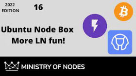 UNB22 - 16 - More Lightning Network Fun by Ministry of Nodes