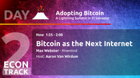 Bitcoin as the Next Internet - James Andrew, Max Webster - Day 2 ECON Track - AB21 by Adopting Bitcoin