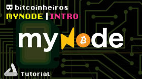 1- myNode: Full node Bitcoin e Lightning fácil de instalar by bitcoinheiros