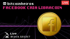 Facebook Libra Coin! LIVE BITCOINHEIROS by bitcoinheiros