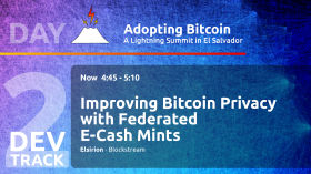 Improving Bitcoin Privacy with Federated E-Cash Mints - elsirion - Day 2 DEV Track - AB21 by Adopting Bitcoin