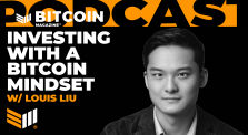Investing with a Bitcoin Mindset w/ Louis Liu by bitcoinmagazine