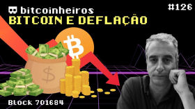 Bitcoin e deflação - Convidados Carlos Novais e Abjecto by bitcoinheiros