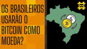 O Brasil pode interpretar o bitcoin como moeda? - [CORTE] by HASH - Cortes bitcoinheiros