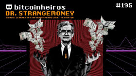 Dr. Strangemoney (ou como parei de me preocupar e passei a amar a impressora) - Live 22/03/2023 by bitcoinheiros