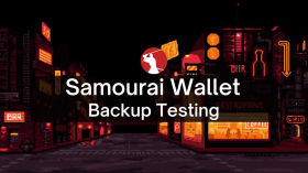 Testing Your Wallet Backups (2021) by Samourai Wallet
