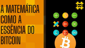 O Bitcoin depender da matemática torna-o único - [CORTE] by HASH - Cortes bitcoinheiros