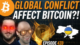 Does the Ukraine Conflict Affect Bitcoin? | EP 439 by Simply Bitcoin