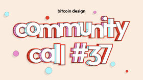 Community Call #37: Design-a-thon planning by Bitcoin Design Community